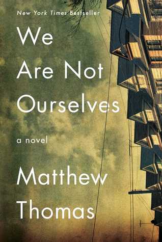 We Are Not Ourselves by Matthew Thomas